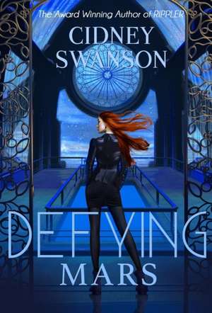 Defying Mars de Cidney Swanson
