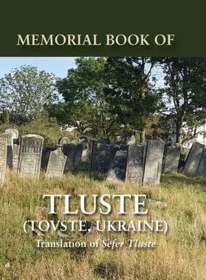 Memorial Book of Tluste, Ukraine de Gavriel Lindenberg