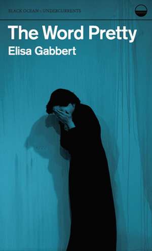 The Word Pretty de Elisa Gabbert