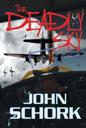 The Deadly Sky de Schork (Captain -. Usn Ret )., John F.