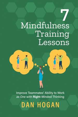 7 Mindfulness Training Lessons de Dan Hogan