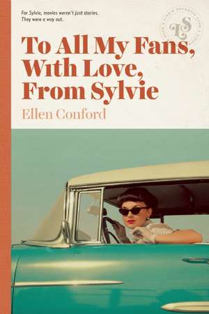 To All My Fans, with Love, from Sylvie de Ellen Conford