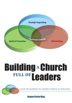 Building a Church Full of Leaders de Jeanne Porter King