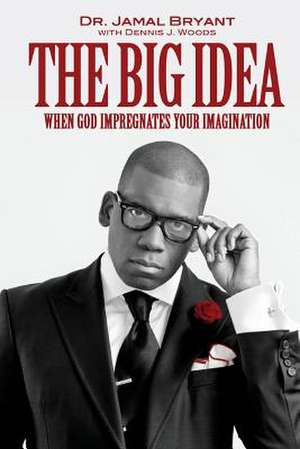Bryant, J: BIG IDEA