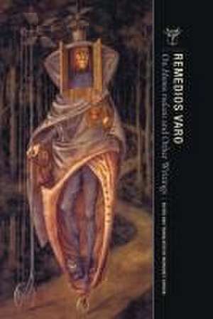 On Homo Rodans and Other Writings de Remedios Varo