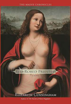 Red-Robed Priestess: A Novel de Elizabeth Cunningham