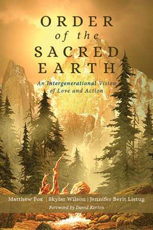 Order of the Sacred Earth de Reverend Matthew Fox