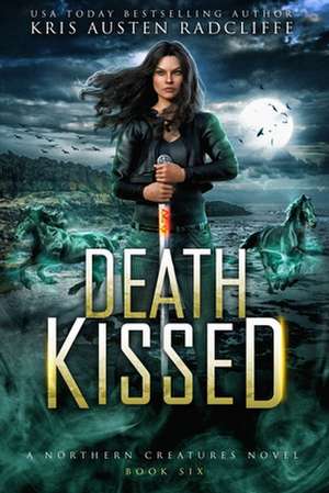 Death Kissed de Kris Austen Radcliffe