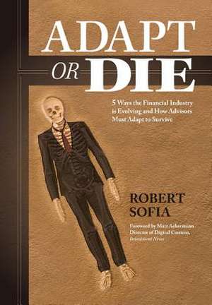 Adapt or Die de Robert Sofia