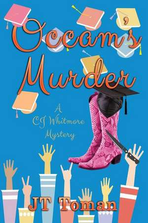 OCCAM's Murder: A C. J. Whitmore Mystery de J. T. Toman