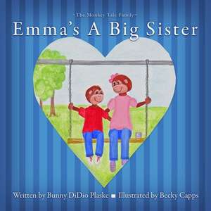 Emma's A Big Sister de Bunny Didio Plaske