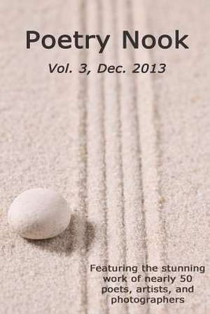 Poetry Nook, Vol. 3, Dec. 2013 de Frank Watson