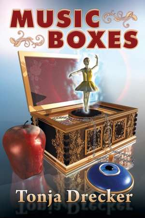 Music Boxes de Tonja Drecker