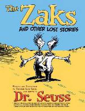 The Zaks and Other Lost Stories de Seuss