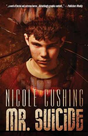 Mr. Suicide de Nicole Cushing