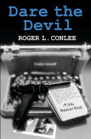 Dare the Devil de Roger L. Conlee