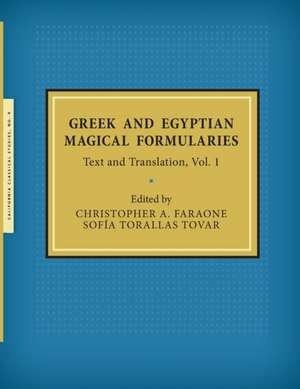 Greek and Egyptian Magical Formularies de Christopher A. Faraone