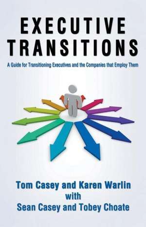 Executive Transitions-Plotting the Opportunity: Using What God's Given You to Bless Others de Tom Casey