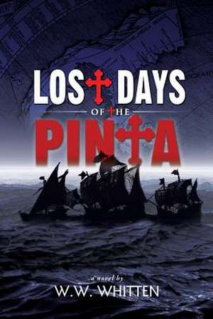 Lost Days of the Pinta de W. W. Whitten