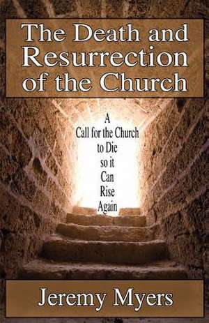 The Death and Resurrection of the Church