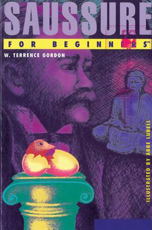 Saussure for Beginners de W. Terrence Gordon