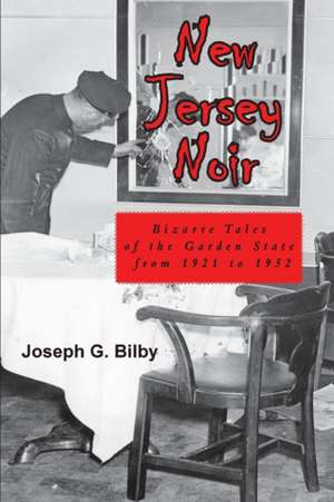 New Jersey Noir de Joseph G. Bilby