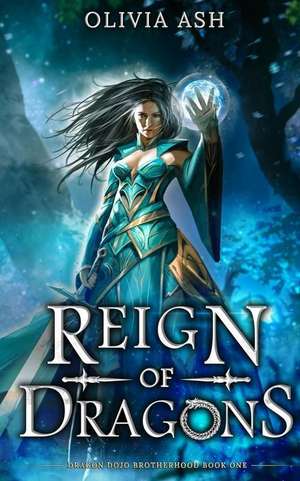 Reign of Dragons de Olivia Ash