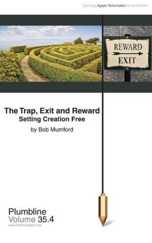 The Trap, Exit and Reward de Bob Mumford