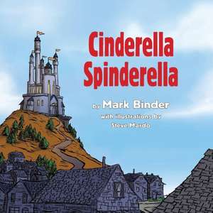 Cinderella Spinderella de Mark Binder