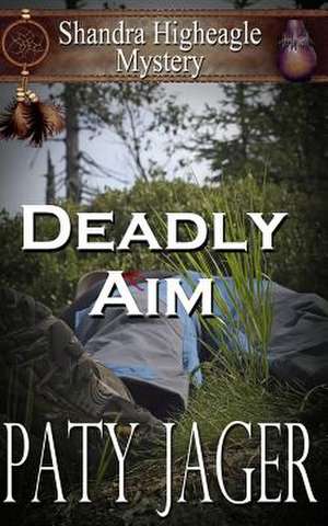 Deadly Aim de Paty Jager