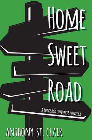 Home Sweet Road de Anthony St. Clair