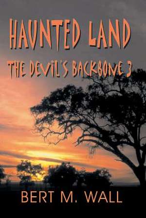 Haunted Land de Bert M. Wall