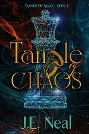 Tangle of Chaos de J. E. Neal