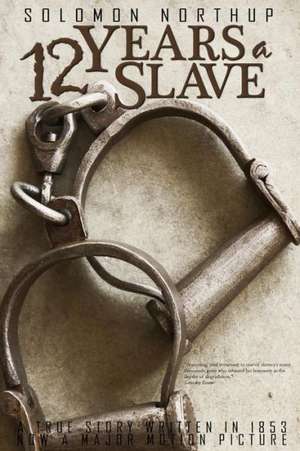 Twelve Years a Slave de Solomon Northup