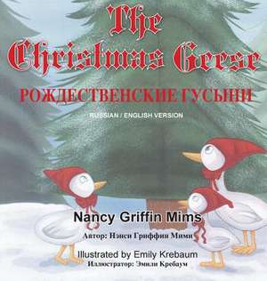 The Christmas Geese: (With Russian Translation) de Nancy Griffin Mims