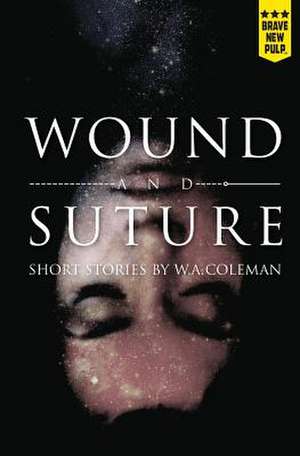 Wound and Suture de Coleman, W. a.