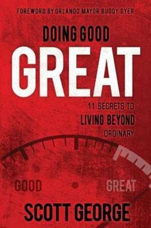 Doing Good, Great de Scott George