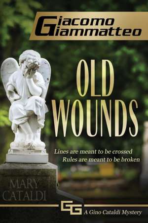 Old Wounds de Giacomo Giammatteo