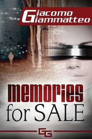 Memories For Sale de Giacomo Giammatteo