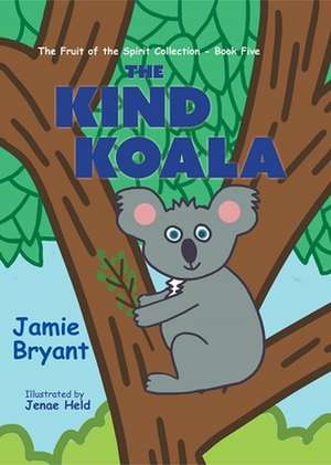 The Kind Koala de Jamie Bryant