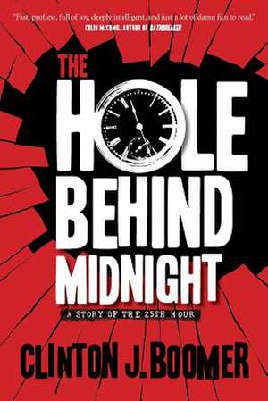 The Hole Behind Midnight de Clinton Boomer