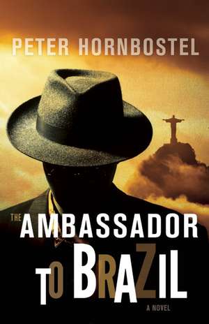 The Ambassador to Brazil de Peter Hornbostel