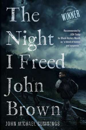 The Night I Freed John Brown de John Michael Cummings