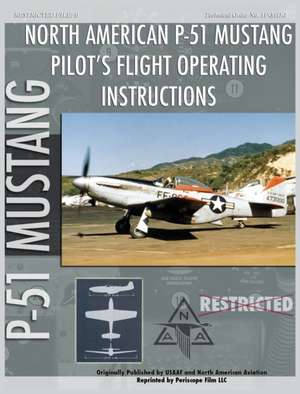 P-51 Mustang Pilot's Flight Operating Instructions de United States Army Air Force