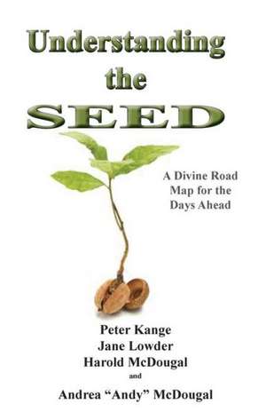 Understanding the Seed de Peter Kange