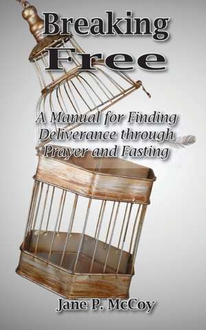 Breaking Free de Jane P. McCoy