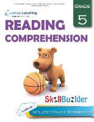 Lumos Reading Comprehension Skill Builder, Grade 5 - Literature, Informational Text and Evidence-based Reading: Plus Online Activities, Videos and App de Lumos Learning