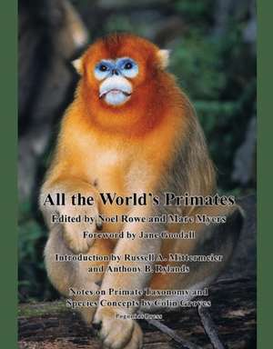 All the World's Primates de Noel Rowe