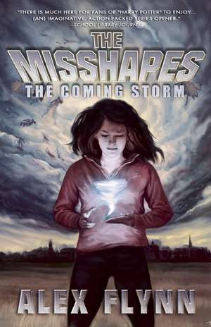 The Misshapes: The Coming Storm de Alex Flynn