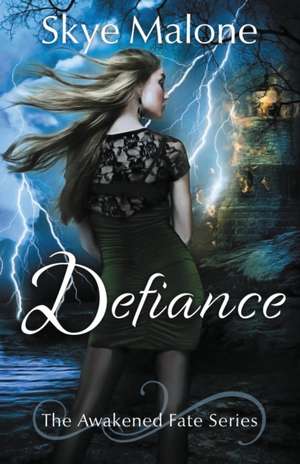 Defiance de Skye Malone